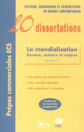 Couverture du livre « 20 dissertations ; la mondialisation : génèse, acteurs et enjeux ; module 2 » de Chantrel aux éditions H & K