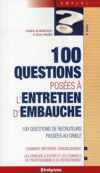 Couverture du livre « 100 questions posées à l'entretien d'embauche (6e édition) » de De Monicault F. aux éditions Studyrama