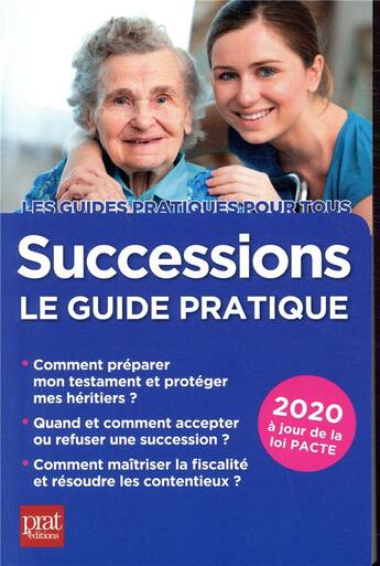 Couverture du livre « Successions le guide pratique (édition 2020) » de Sylvie Dibos-Lacroux aux éditions Prat Editions