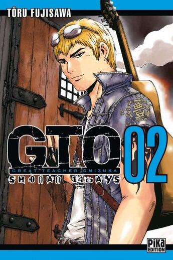 Couverture du livre « GTO - shonan 14 days Tome 2 » de Toru Fujisawa aux éditions Pika