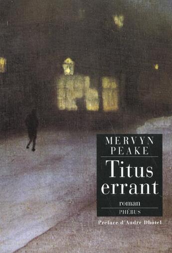 Couverture du livre « Titus errant » de Mervyn Peake aux éditions Phebus