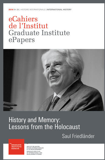 Couverture du livre « History and Memory: Lessons from the Holocaust » de Saul Friedlander aux éditions Epagine