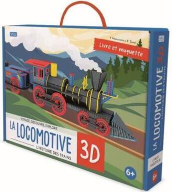 Couverture du livre « Voyage, découvre, explore ; la locomotive 3D » de Irena Trevisan et Valentina Manuzzato aux éditions Sassi