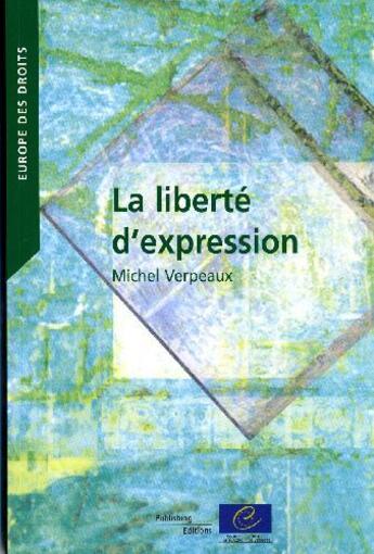 Couverture du livre « La liberté d'expression » de Michel Verpeaux aux éditions Conseil De L'europe