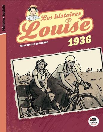 Couverture du livre « Une histoire de Louise ; juin 1936 » de Catherine Le Quellenec aux éditions Oskar
