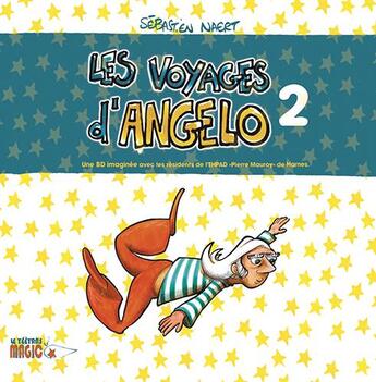 Couverture du livre « Les voyages d'Angelo Tome 2 » de Sebastien Naert aux éditions Le Teetras Magic
