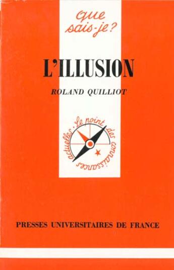 Couverture du livre « L'illusion qsj 3093 » de Quilliot R aux éditions Que Sais-je ?