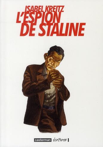 Couverture du livre « L'espion de Staline » de Isabel Kreitz aux éditions Casterman