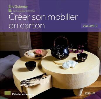 Couverture du livre « Creer son mobilier en carton Tome 2 » de Eric Guiomar aux éditions Eyrolles