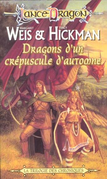 Couverture du livre « Chroniques de Lancedragon Tome 1 : dragons d'un crépuscule d'automne » de Margaret Weis et Tracy Hickman aux éditions Fleuve Editions