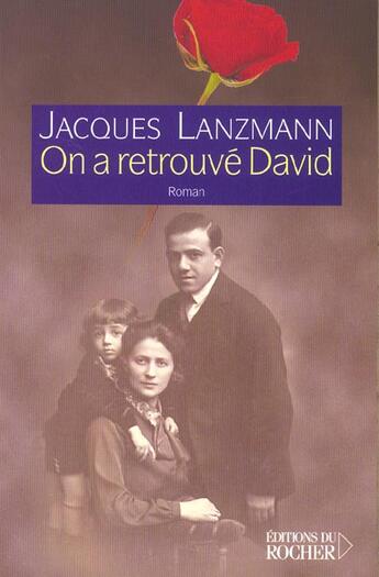 Couverture du livre « On a retrouve david - rue des rosiers tome 2 » de Jacques Lanzmann aux éditions Rocher