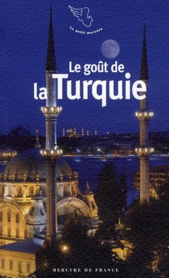 Couverture du livre « Le goût de la Turquie » de Jean-Claude Perrier aux éditions Mercure De France
