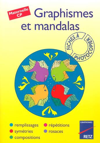 Couverture du livre « Graphismes et mandalas ; maternelle, CP » de Geninet/Corbel aux éditions Retz