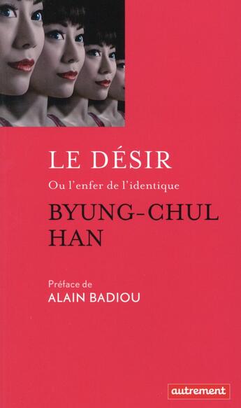 Couverture du livre « Le désir, ou l'enfer de l'identité » de Byung-Chul Han aux éditions Autrement