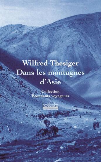 Couverture du livre « Dans les montagnes d'asie » de Wilfred Thesiger aux éditions Hoebeke