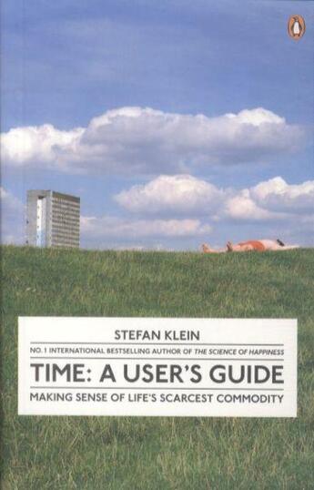 Couverture du livre « TIME: A USER'S GUIDE - MAKING SENSE OF LIFE'S SCARCEST COMMODITY » de Klein Stefan aux éditions Adult Pbs