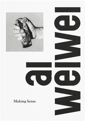 Couverture du livre « Ai weiwei: making sense /anglais » de Mcguirk Justin aux éditions Thames & Hudson