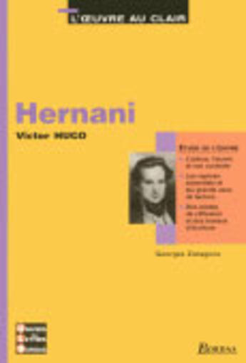 Couverture du livre « Hernani ; étude de l'oeuvre » de Victor Hugo aux éditions Bordas