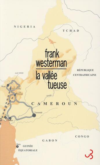 Couverture du livre « La vallée tueuse » de Frank Westerman aux éditions Christian Bourgois