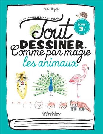 Couverture du livre « Tout dessiner comme par magie ; les animaux » de Miyata Chika aux éditions Marabout
