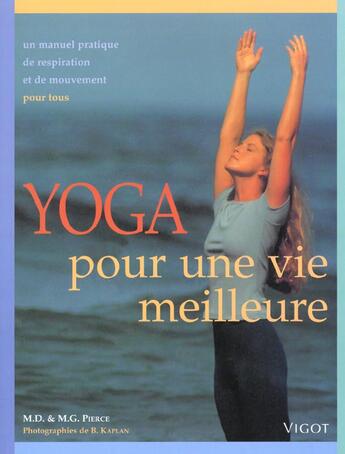 Couverture du livre « Yoga pour une vie meilleure » de M. Pierce aux éditions Vigot