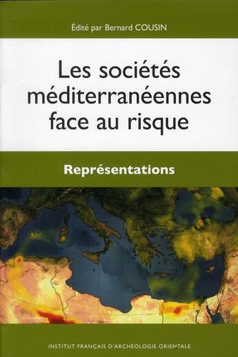 Couverture du livre « Societes mediterraneennes face au risque » de Bernard Cousin aux éditions Ifao