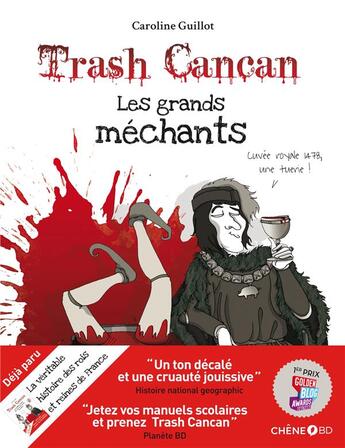 Couverture du livre « Trash cancan ; les grands méchants de l'histoire » de Caroline Guillot aux éditions Chene