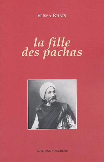 Couverture du livre « La fille des pachas » de Elissa Rhais aux éditions Bouchene