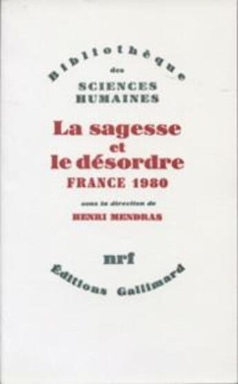 Couverture du livre « La sagesse et le désordre - france 1980 » de Henri Mendras aux éditions Gallimard