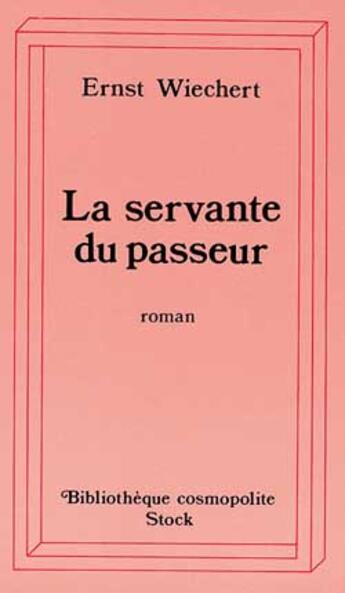 Couverture du livre « La Servante Du Passeur » de Ernst Wiechert aux éditions Stock