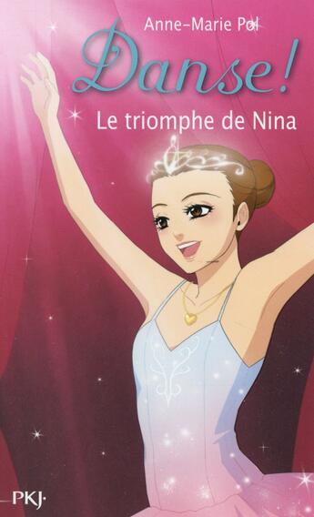 Couverture du livre « Danse ! Tome 33 : le triomphe de Nina » de Anne-Marie Pol aux éditions Pocket Jeunesse