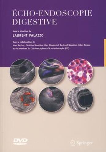 Couverture du livre « Écho-endoscopie digestive » de Laurent Palazzo aux éditions Springer