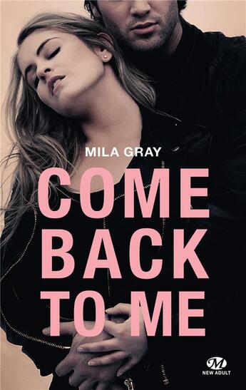 Couverture du livre « Come back to me » de Mila Gray aux éditions Milady