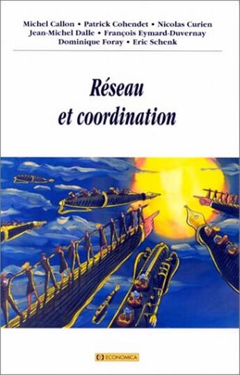 Couverture du livre « Reseau Et Coordination » de Michel Callon et Callon Alii aux éditions Economica
