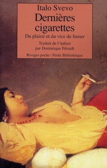 Couverture du livre « Dernières cigarettes ; du plaisir et du vice de fumer » de Italo Svevo aux éditions Rivages