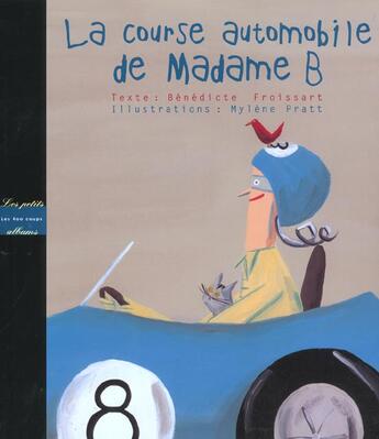 Couverture du livre « Course Automobile De Madame B (La) » de Benedicte Froissard aux éditions 400 Coups