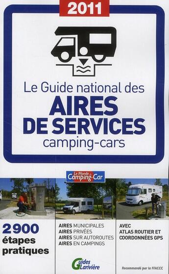 Couverture du livre « Le guide national des aires de services en camping-cars 2011 » de  aux éditions Lariviere