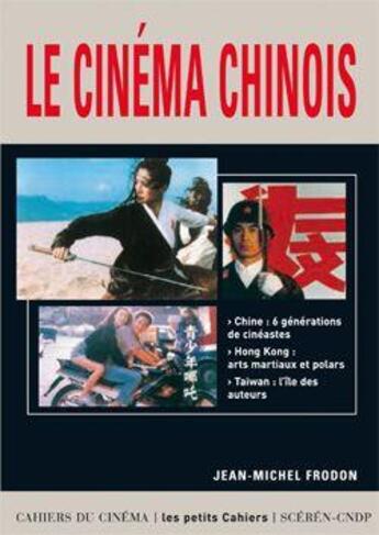 Couverture du livre « Le cinéma chinois » de Jean-Michel Frodon aux éditions Cahiers Du Cinema