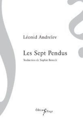 Couverture du livre « Les sept pendus » de Leonid Andreiev aux éditions Sillage