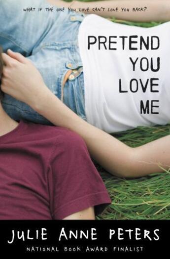 Couverture du livre « Pretend You Love Me » de Julie-Anne Peters aux éditions Little Brown Books For Young Readers