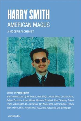 Couverture du livre « Harry Smith : american magus » de Paola Igliori aux éditions Semiotexte
