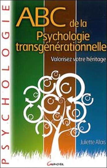 Couverture du livre « ABC de la psychologie transgénérationnelle » de Juliette Allais aux éditions Grancher