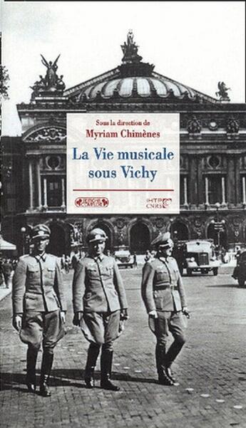 Couverture du livre « La vie musicale sous Vichy » de Myriam Chimenes aux éditions Complexe