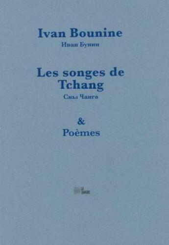 Couverture du livre « Les songes de Tchang » de Ivan Bounine aux éditions La Barque