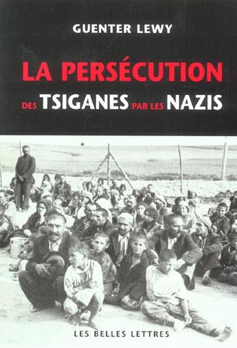 Couverture du livre « La Persécution des Tsiganes par les Nazis » de Guenter Lewy aux éditions Belles Lettres