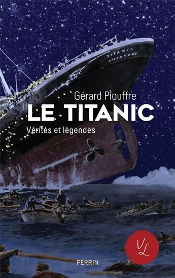 Couverture du livre « Le Titanic » de Gerard Piouffre aux éditions Perrin