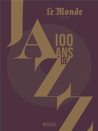 Couverture du livre « 100 ans de jazz (3e édition) » de Philippe Margotin aux éditions Glenat