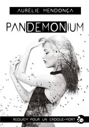 Couverture du livre « Pandemonium ; requiem pour un croque-mort » de Aurelie Mendonca aux éditions Chat Noir