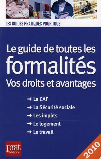 Couverture du livre « Le guide de toutes les formalités ; vos droits et avantages (édition 2010) » de  aux éditions Prat
