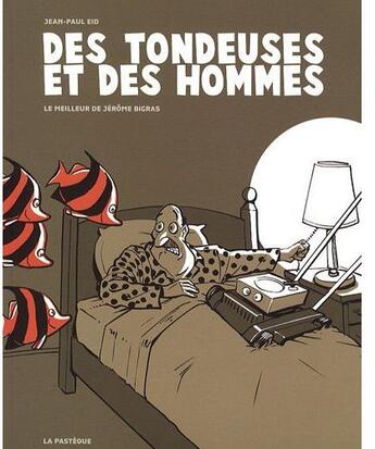 Couverture du livre « Des tondeuses et des hommes » de Jean-Paul Eid aux éditions La Pasteque